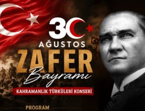 30 Ağustos Zafer Bayramı Konser Programıyla Kutlanacak