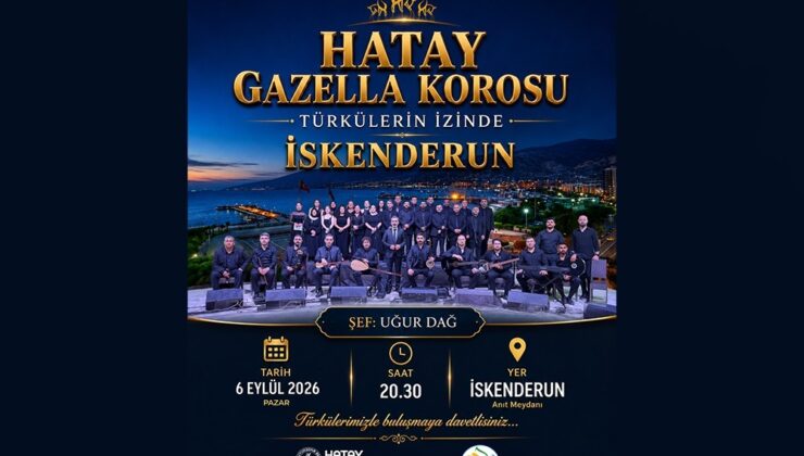 Hatay Gazella Korosu İskenderun’da Türkülerin İzinde
